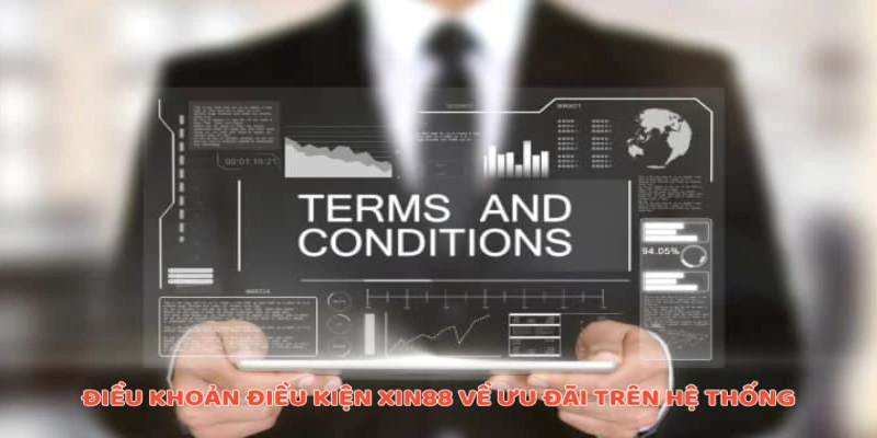 Điều khoản điều kiện Xin88 về ưu đãi trên hệ thống