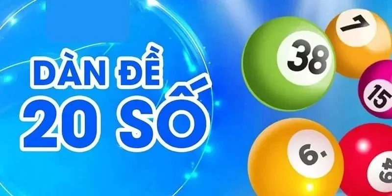Giới thiệu thông tin về dàn đề 20 số