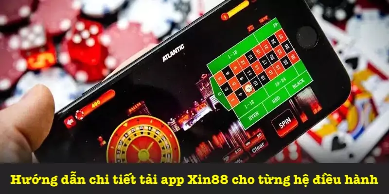 Quy trình các bước tải app Xin88 chi tiết